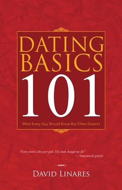 Dating Basics 101: What Every Guy Should Know but Often Doesn't