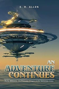 An Adventure Continues: Richie Millstone, the Firewater Dragon & Gemstone Cities