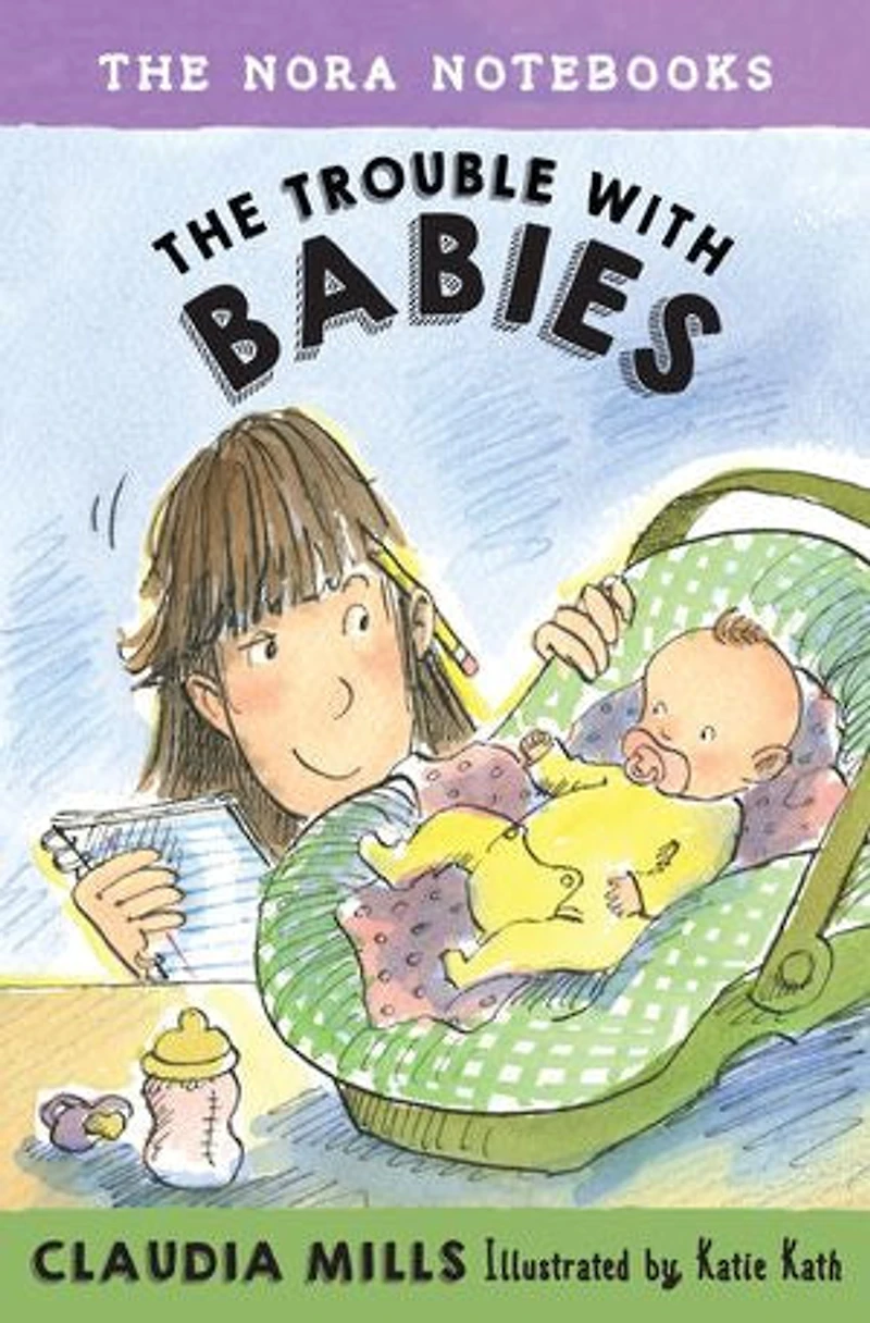 The Nora Notebooks, Book 2: Trouble with Babies