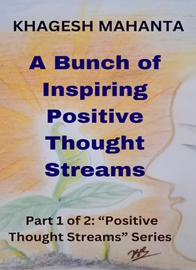 A Bunch of Inspiring Positive Thought Streams: Positive Thought Streams, #1