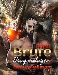 Alien Brute Dragonslayer: Brute Alien, #4