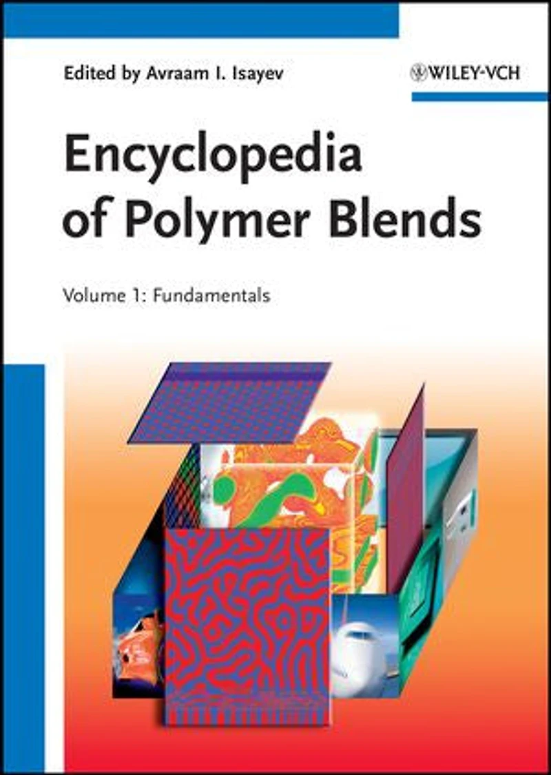Encyclopedia of Polymer Blends, Volume 1: Fundamentals