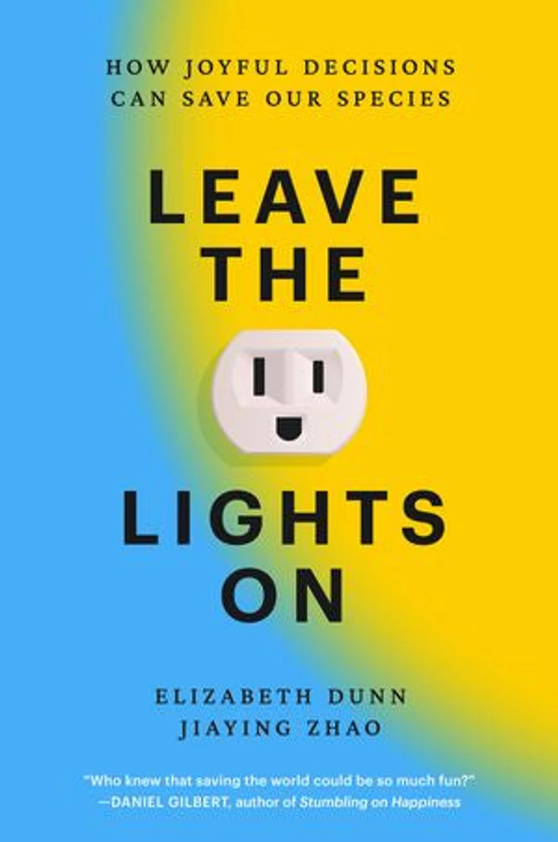 Leave the Lights On: How Joyful Decisions Can Save Our Species