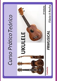 Curso Prático Teórico Ukulele [não Destro/canhoto]1º Volume