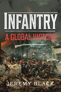 Infantry: A Global History