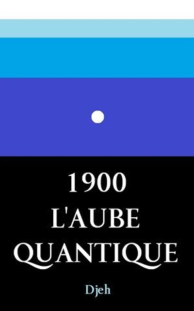 1900 L'Aube Quantique