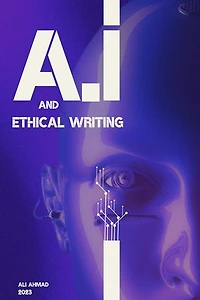 A.I and Ethical Writing