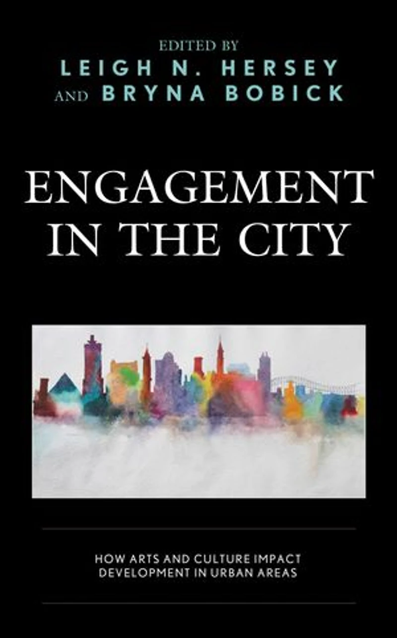 Engagement the City: How Arts and Culture Impact Development Urban Areas