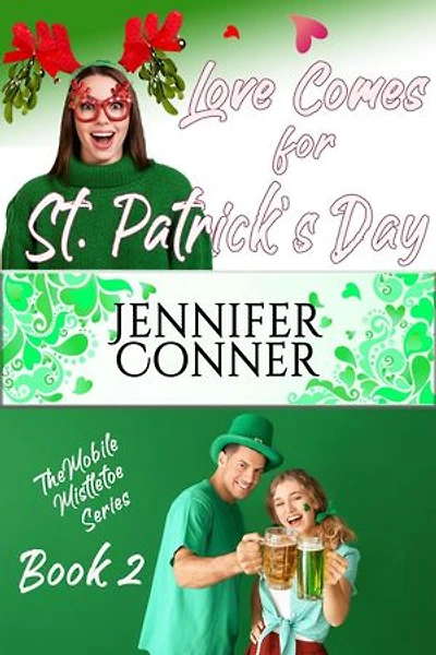 Love Comes for Saint Patrick's Day: The Mobile Mistletoe Series