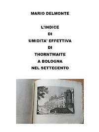 L'indice Di Umidita' Effettiva Di Thorntwaite a Bologna Nel Settecento