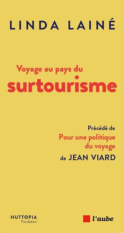 voyage au pays du surtourisme: une menace, des solutions ; Pour politique