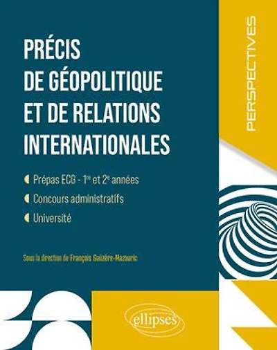 Précis de géopolitique et de relations internationales: Prépas ECG. 1ere et 2e années