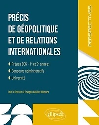 Précis de géopolitique et de relations internationales: Prépas ECG. 1ere et 2e années