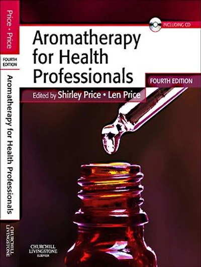 Aromatherapy for Health Professionals Revised Reprint