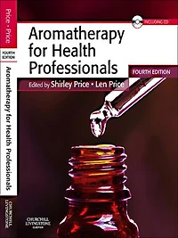 Aromatherapy for Health Professionals Revised Reprint