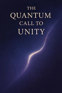 The Quantum Call to Unity