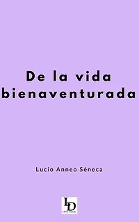 De la Vida Bienaventurada