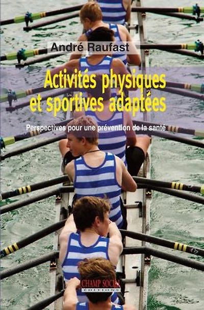 Activités physiques et sportives adaptées: Perspectives pour une prévention de la santé