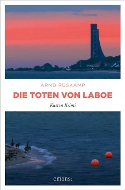 Die Toten von Laboe. Marie Geisler und Frauke Frisch ermitteln – ein kulinarischer Krimi mit Humor: Küsten Krimi