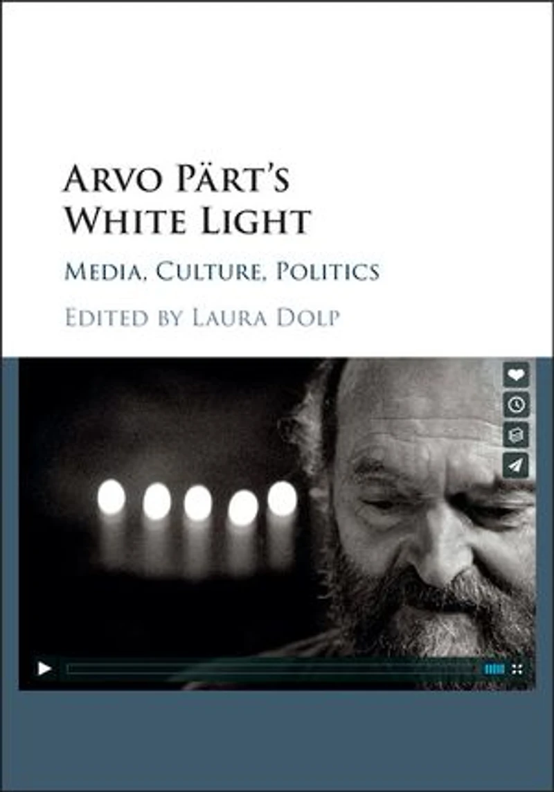 Arvo Pärt's White Light: Media, Culture, Politics