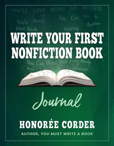Write Your First Nonfiction Book JOURNAL: Write Your First Nonfiction Book Series