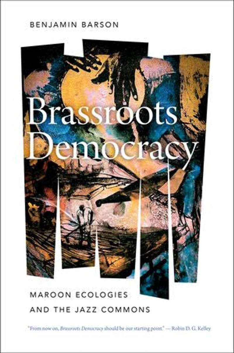 Brassroots Democracy: Maroon Ecologies and the Jazz Commons