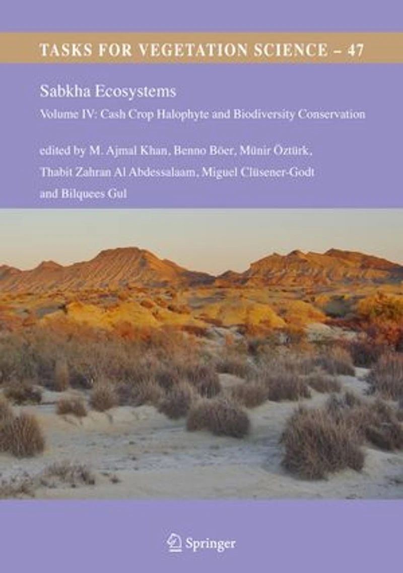 Sabkha Ecosystems: Volume Iv: Cash Crop Halophyte And Biodiversity Conservation