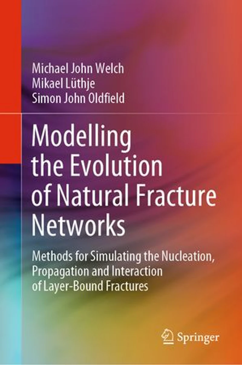 Modelling the Evolution of Natural Fracture Networks: Methods for Simulating Nucleation, Propagation and Interaction Layer-Bound Fractures
