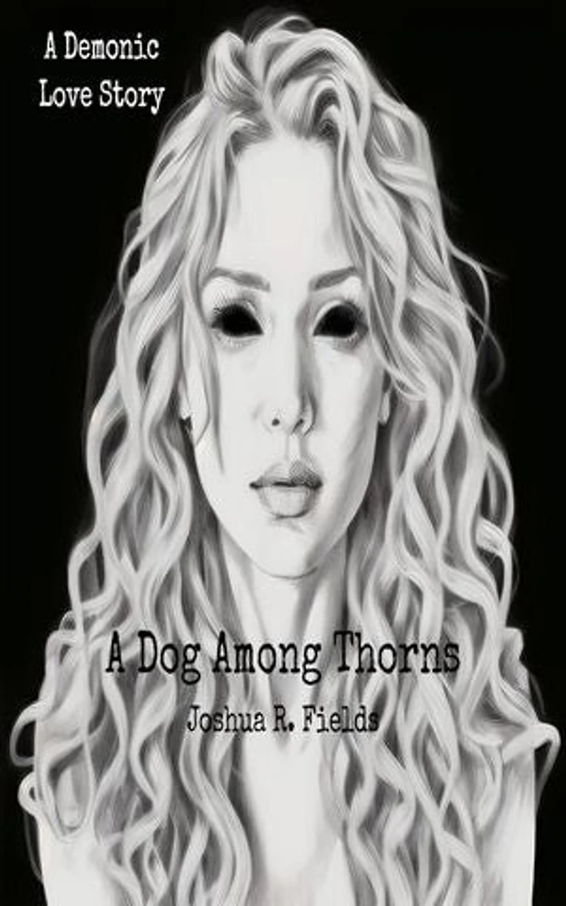 A Dog Among Thorns - The Final Revised Edition: A Dog Among Thorns, #1