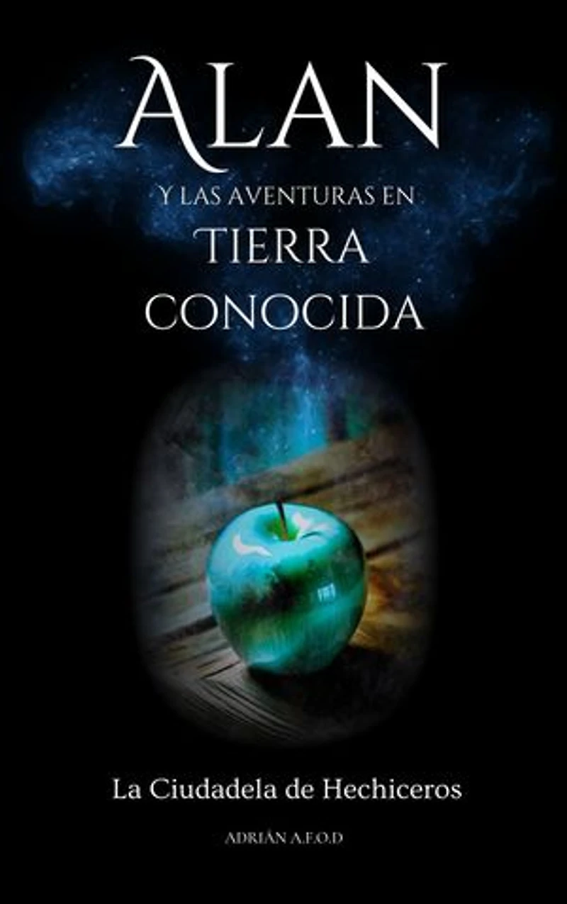 Alan y las Aventuras en Tierra Conocida: La Ciudadela de Hechiceros