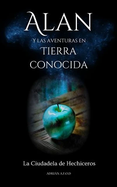 Alan y las Aventuras en Tierra Conocida: La Ciudadela de Hechiceros