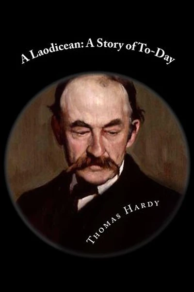 A Laodicean: A Story of To-Day