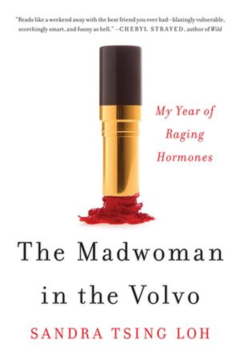 the Madwoman Volvo: My Year Of Raging Hormones