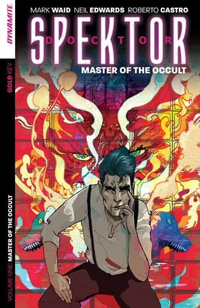 Doctor Spektor: Master Of The Occult Volume 1