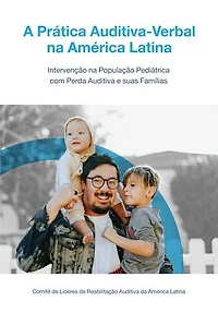 A Prática Auditiva-Verbal (PAV) na América Latina