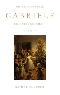 Gabriele: Eine Freundschaft