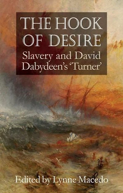 The Hook of Desire: Slavery and David Dabydeen's 'Turner'