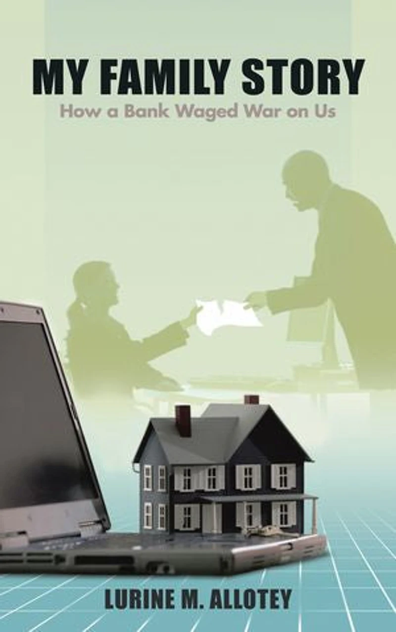 My Family Story: How A Bank Waged War On Us