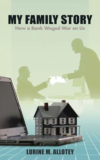 My Family Story: How A Bank Waged War On Us