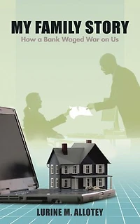 My Family Story: How A Bank Waged War On Us
