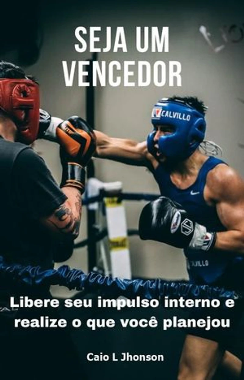 Seja um Vencedor: Libere seu Impulso Interno e Conquiste seus Objetivos