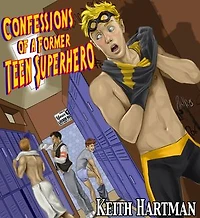 Confessions of a Former Teen Superhero: A Gay YA Coming of Age Novel