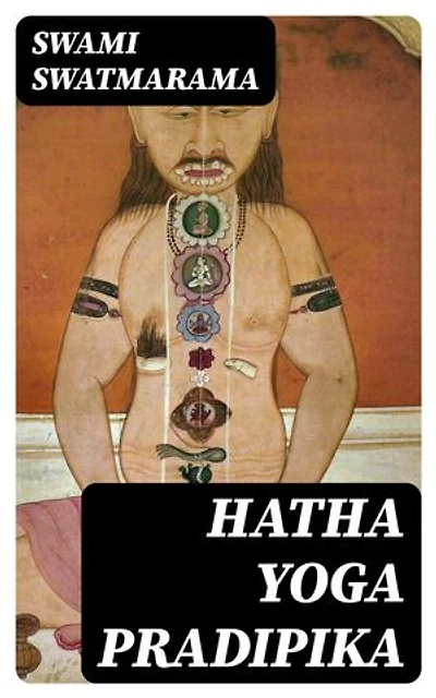 Hatha Yoga Pradipika: Enriched edition.