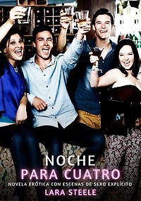 Noche para cuatro: Novela Erótica con Escenas de Sexo Explícito - para Adultos