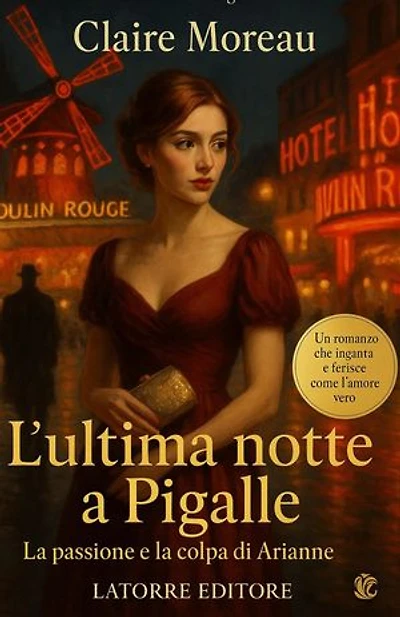 L'ULTIMA NOTTE A PIGALLE: La passione e la colpa di Arianne