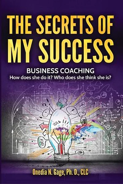The Secrets of My Success: How Does She Do It? Who Does She Think She Is?