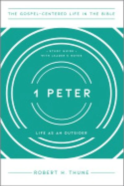 1 Peter: Life as an Outsider