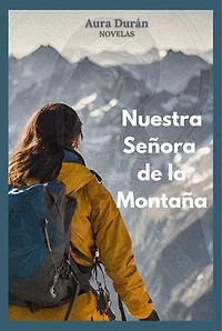 NUESTRA SEÑORA DE LA MONTAÑA: Ficción lésbica contemporánea - Literatura sáfica