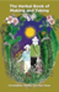 A Herbal Book of Making and Taking