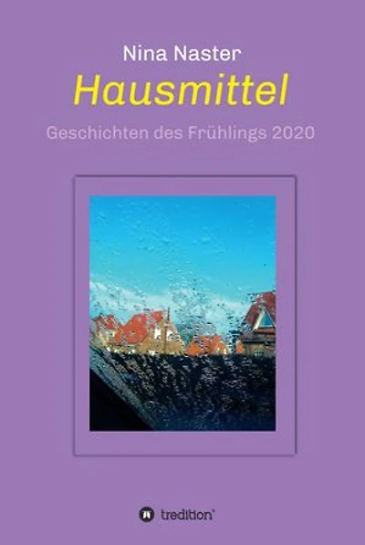 Hausmittel: Geschichten des Frühlings 2020